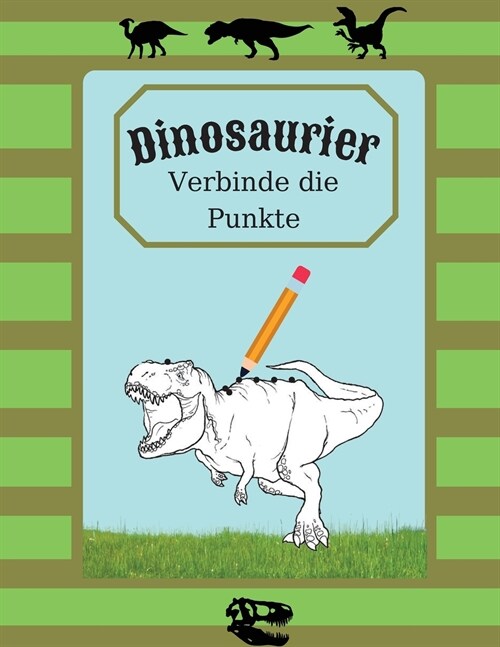 Dinosaurier Verbinde die Punkte: Puzzle-Buch f? Kinder mit Dinosauriern verbinden die Punkte Punkt f? Punkt (Paperback)