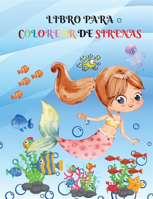 Libro para colorear de sirenas: P?inas para colorear ?icas para ni?s de 4 a 8 a?s 9 a 12 con lindas sirenas (Paperback)