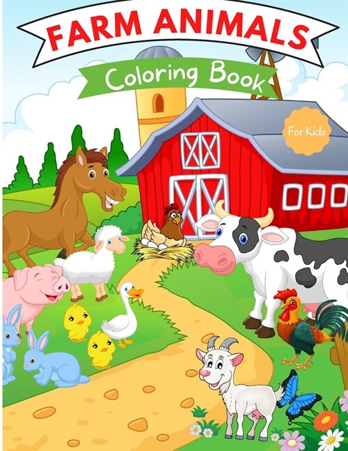 Farm Animals Coloring Book: For Kids ages 4-8 Farm Animal Coloring Book for Toddlers Farm Animal Books for Kids Easy Level for Fun and Educational (Paperback)