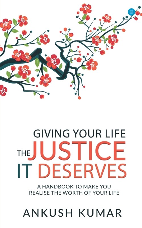 Giving your life The Justice it Deserves (Paperback)