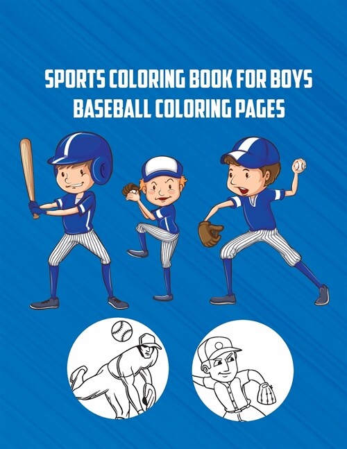 Sports Coloring Book for Boys - Baseball Coloring Pages: On the Ball (Paperback)