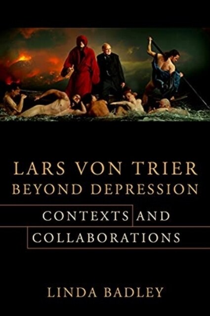Lars Von Trier Beyond Depression: Contexts and Collaborations (Paperback)