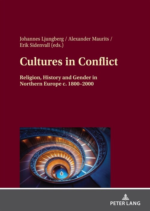 Cultures in Conflict: Religion, History and Gender in Northern Europe C. 1800-2000 (Hardcover)