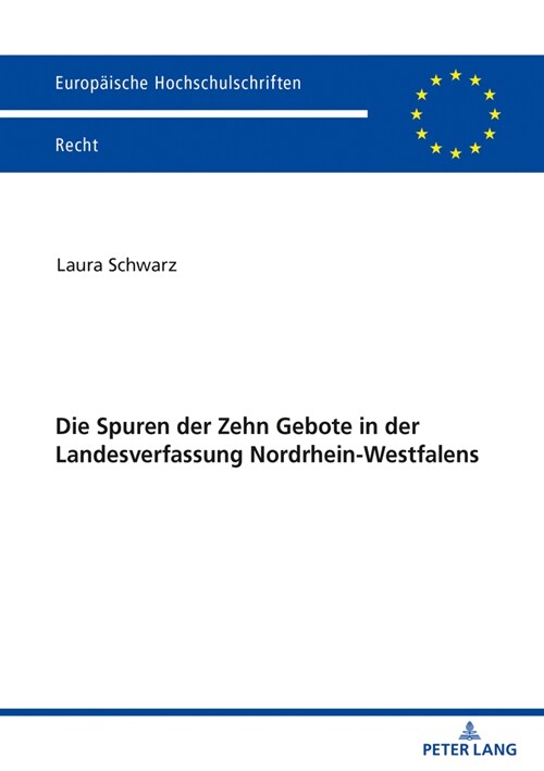 Die Spuren der Zehn Gebote in der Landesverfassung Nordrhein-Westfalens (Paperback)