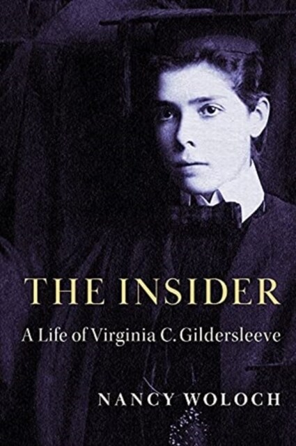 The Insider: A Life of Virginia C. Gildersleeve (Paperback)