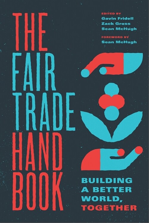 The Fair Trade Handbook: Building a Better World, Together (Paperback)