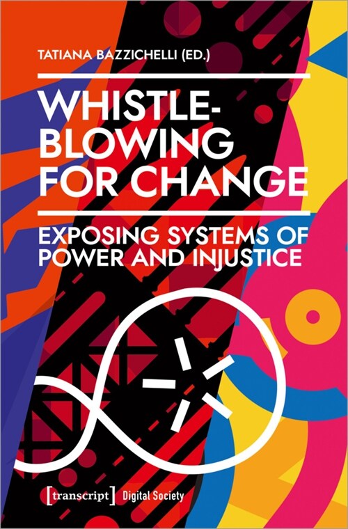 Whistleblowing for Change: Exposing Systems of Power and Injustice (Paperback)