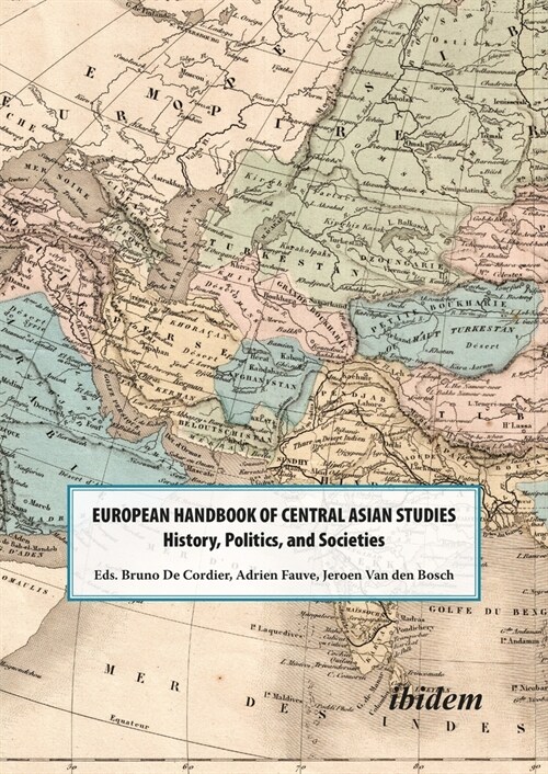 The European Handbook of Central Asian Studies: History, Politics, and Societies (Paperback)