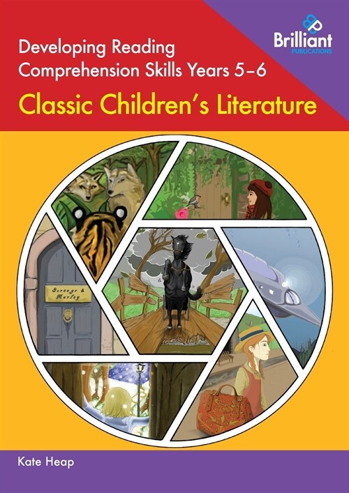 Developing Reading Comprehension Skills Years 5-6: Classic Childrens Literature (Paperback)