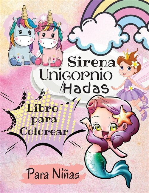 Libro para Colorear de Unicornios, Sirenas y Hadas para Ni?s: Libro M?ico para Colorear para Ni?s. Hermosa Princesa, Incre?les Unicornios para ni? (Paperback)