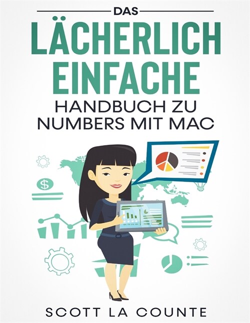 Das L?herlich Einfache Handbuch zu Numbers mit Mac (Paperback)