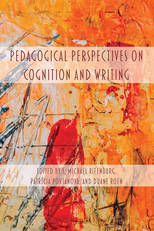 Pedagogical Perspectives on Cognition and Writing (Paperback)