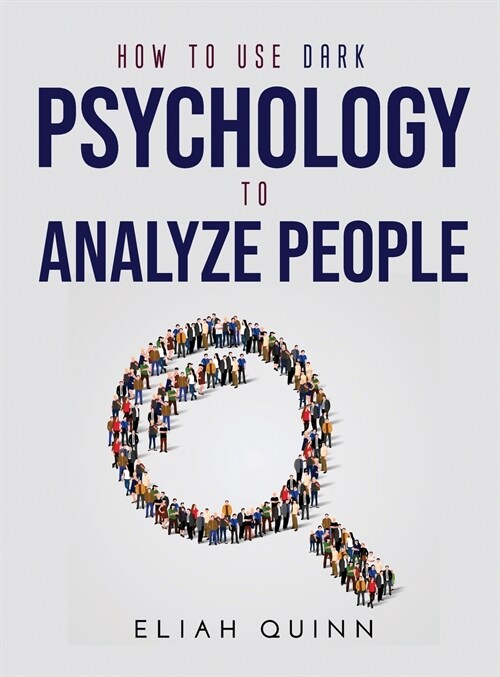 How to Use Dark Psychology to Analyze People (Hardcover)