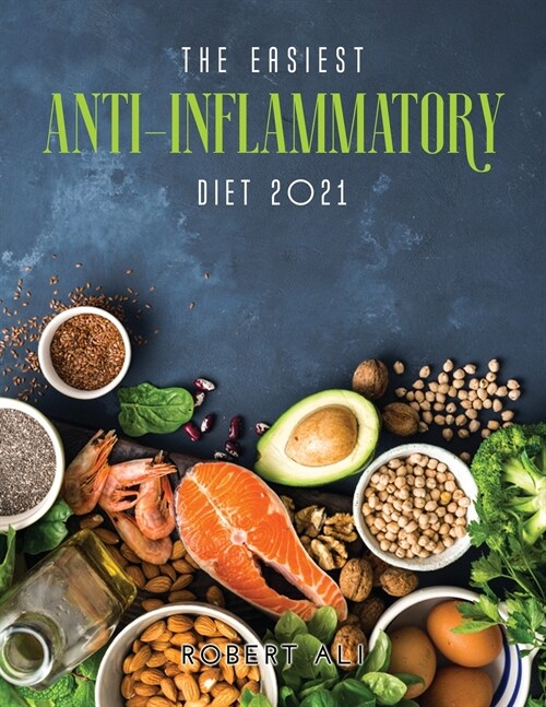 THE EASIEST ANTI-INFLAMMATORY DIET 2021 (Paperback)