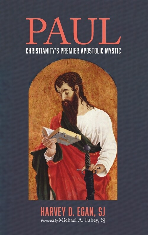 Paul: Christianitys Premier Apostolic Mystic (Hardcover)