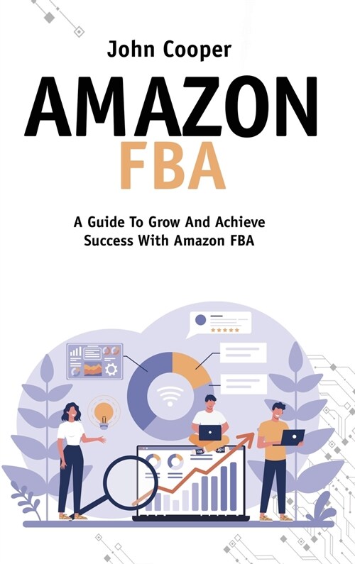 Amazon FBA: Tricks And Everything You Need To Know About Amazon FBA (Hardcover)