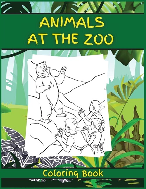 Animals at the Zoo: Activity Book for Children, 20 Coloring Designs, Ages 2-4, 4-8. Easy, large picture for coloring with animals at the z (Paperback)