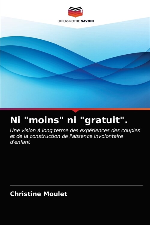 Ni moins ni gratuit. (Paperback)