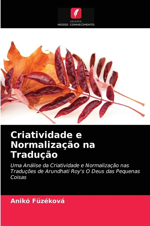 Criatividade e Normaliza豫o na Tradu豫o (Paperback)