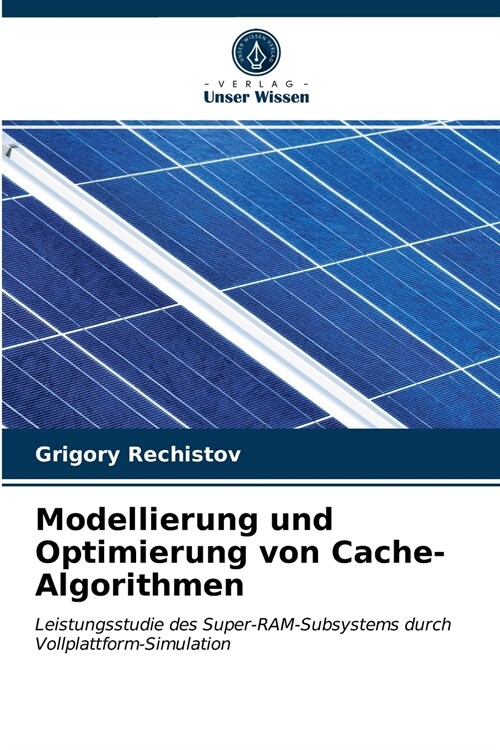 Modellierung und Optimierung von Cache-Algorithmen (Paperback)