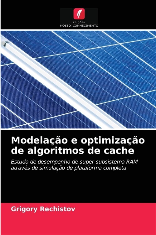 Modela豫o e optimiza豫o de algoritmos de cache (Paperback)