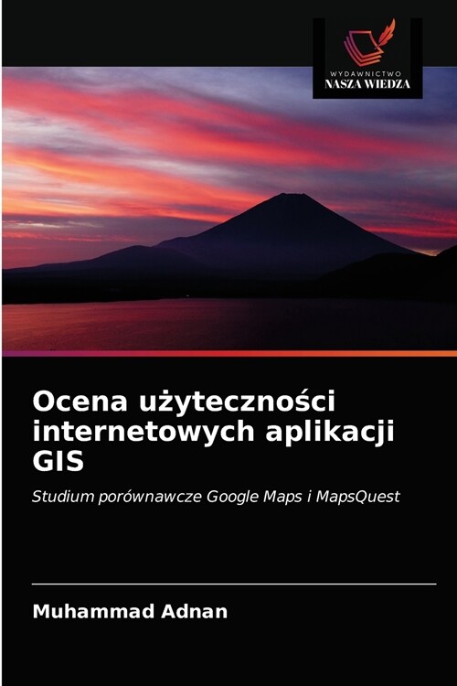 Ocena użyteczności internetowych aplikacji GIS (Paperback)