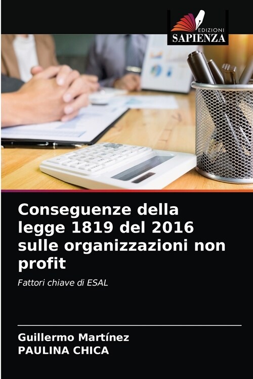 Conseguenze della legge 1819 del 2016 sulle organizzazioni non profit (Paperback)