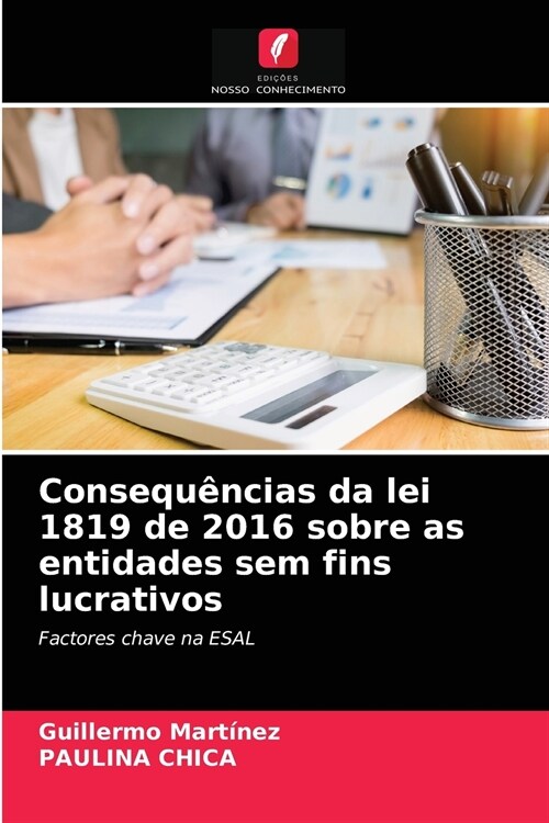 Consequ?cias da lei 1819 de 2016 sobre as entidades sem fins lucrativos (Paperback)