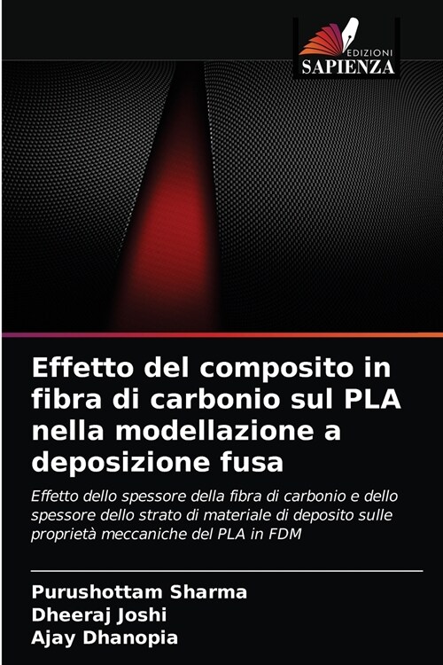 Effetto del composito in fibra di carbonio sul PLA nella modellazione a deposizione fusa (Paperback)