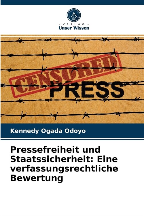 Pressefreiheit und Staatssicherheit: Eine verfassungsrechtliche Bewertung (Paperback)