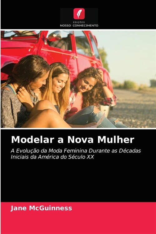 Modelar a Nova Mulher (Paperback)