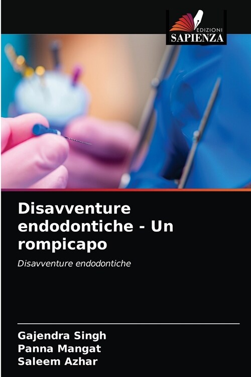 Disavventure endodontiche - Un rompicapo (Paperback)