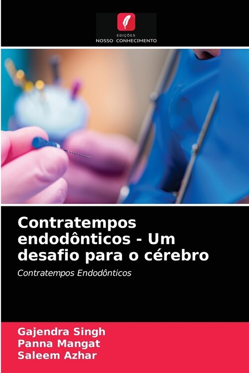 Contratempos endod?ticos - Um desafio para o c?ebro (Paperback)