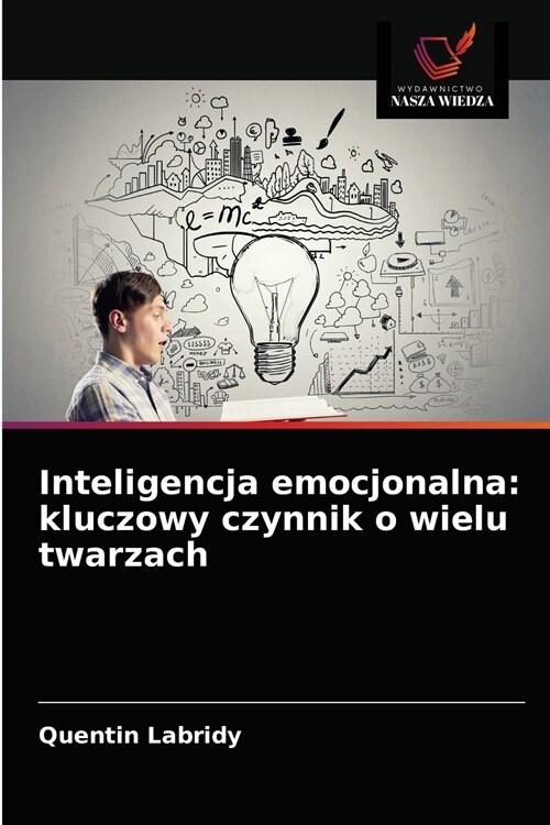 Inteligencja emocjonalna: kluczowy czynnik o wielu twarzach (Paperback)