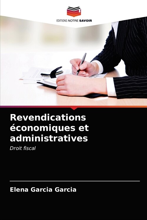 Revendications ?onomiques et administratives (Paperback)