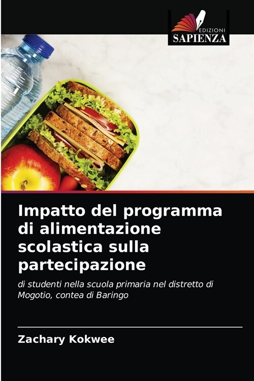 Impatto del programma di alimentazione scolastica sulla partecipazione (Paperback)