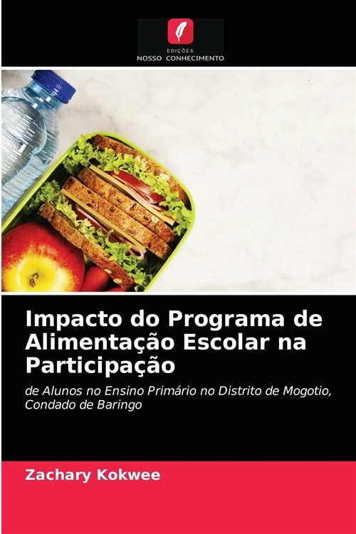 Impacto do Programa de Alimenta豫o Escolar na Participa豫o (Paperback)