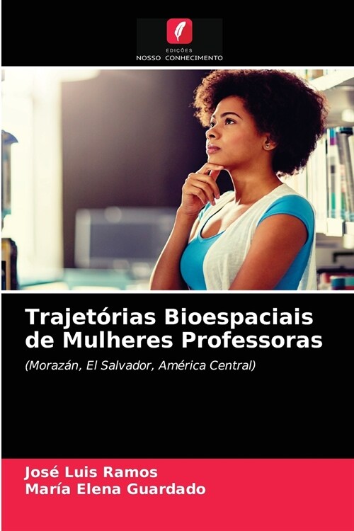 Trajet?ias Bioespaciais de Mulheres Professoras (Paperback)