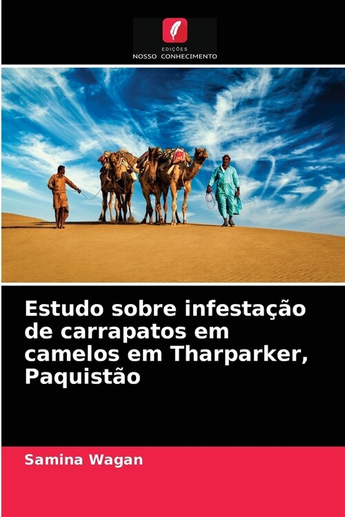 Estudo sobre infesta豫o de carrapatos em camelos em Tharparker, Paquist? (Paperback)