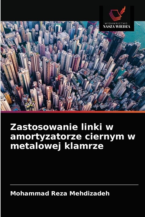 Zastosowanie linki w amortyzatorze ciernym w metalowej klamrze (Paperback)