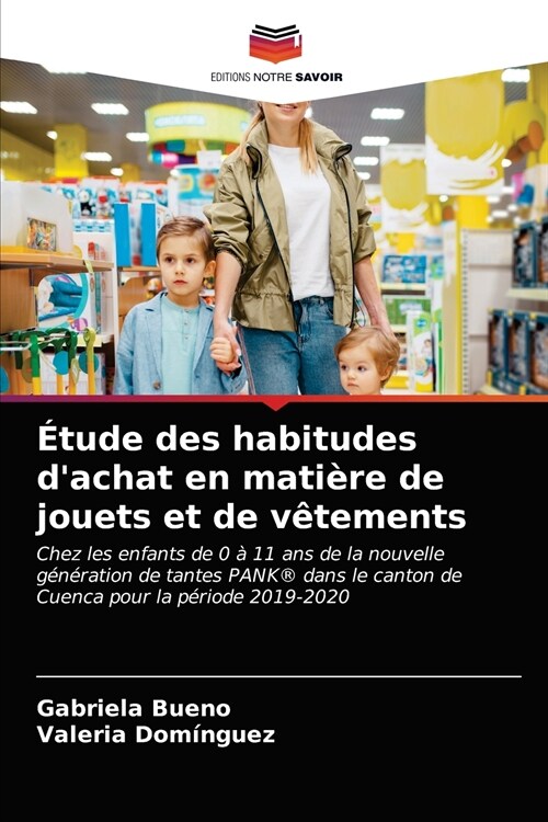 ?ude des habitudes dachat en mati?e de jouets et de v?ements (Paperback)