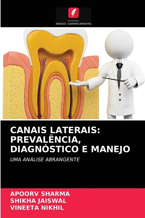 Canais Laterais: Preval?cia, Diagn?tico E Manejo (Paperback)