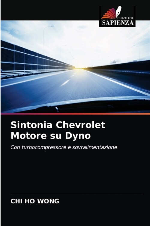 Sintonia Chevrolet Motore su Dyno (Paperback)