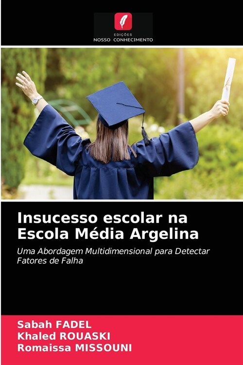 Insucesso escolar na Escola M?ia Argelina (Paperback)