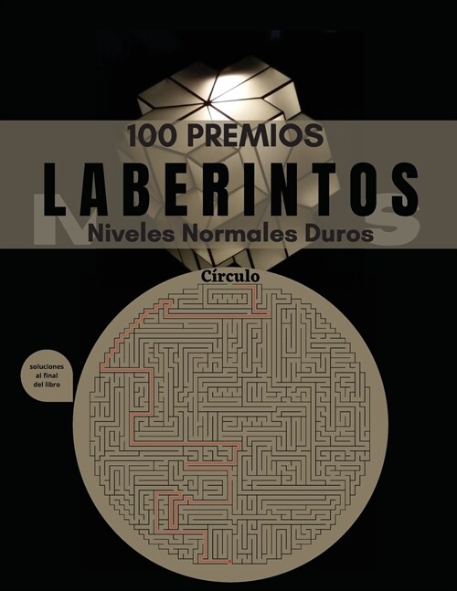 100 Premios Laberintos: Libros de rompecabezas para adultos y adolescentes - 100 Laberintos en letra grande; Horas de diversi? con juegos de (Paperback)