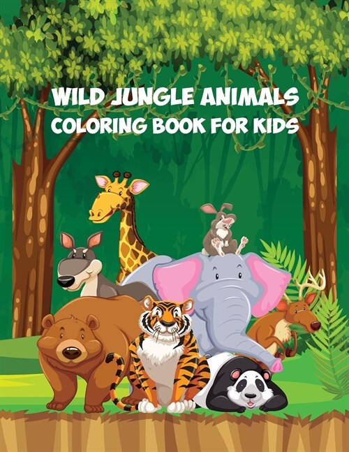 Coloring Book for Kids: Color and Learn With your Toddler the Wild Jungle Animals (Paperback)
