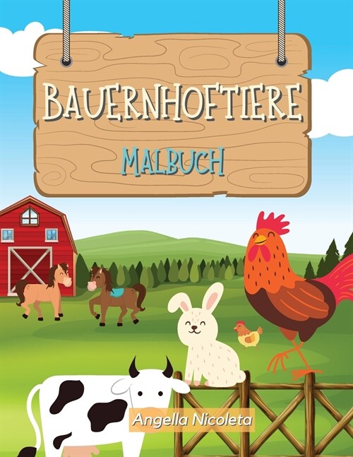 Bauernhoftiere Malbuch: f? Kinder von 3-8 Jahren (Paperback)