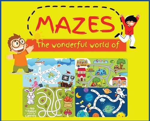 The wonderful world of MAZES: Activity Book for Children (Easy to Challenging), Large Print Maze Puzzle Book with 27 different COLOR puzzle games fo (Hardcover)