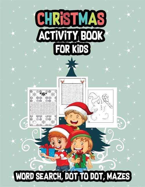 Christmas Activity Book for Kids: Word Search, Dot to Dot, Mazes (Paperback)