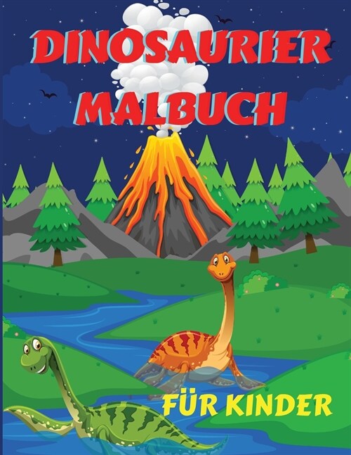 Dinosaurier F?bung Buch f? Kinder: Erstaunliches Dinosaurier-Malbuch f? Jungen, M?chen, Kleinkinder, Vorschulkinder, Kinder 3-12 - Fantastisches K (Paperback)